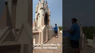 Visit to Mount Mary. Blessed 🙏