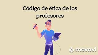 Código de ética de los profesores (docentes - maestros)