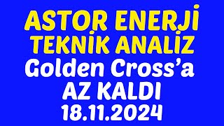 ASTOR ENERJİ TEKNİK ANALİZ - GOLDEN CROSS'A AZ KALDI #borsa #yorum #astor #hisse #astorenerji #ASTOR