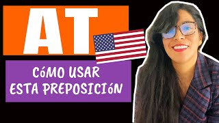 Cómo es que se usa AT en inglés