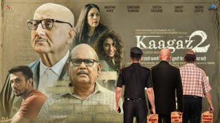 Kaagaz2 - Official Trailer Review | Anupam Kher, Darshan Kumaar, Satish Kaushik, Smriti Kal