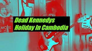 Dead Kennedys - Holiday In Cambodia Bass & Guitar Cover