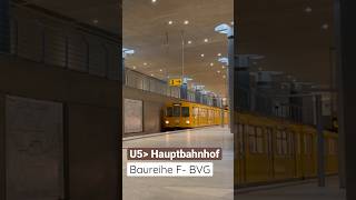 Die Baureihe F der BVG am U- Bahnhof Bundestag in Berlin || ÖPNVinBB