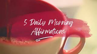 5 DAILY MORNING AFFIRMATIONS • MUSIC • 2023 | @easyaffirmations4u