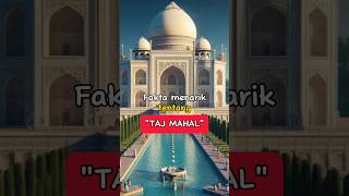 Fakta menarik tentang "TAJ MAHAL"