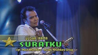 Yudha Irama " S U R A T K U "  lirik : Hock Khambara