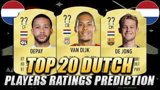 FIFA 21 | TOP 20 DUTCH PLAYERS RATINGS PREDICTION | w/ Van Dijk, De Jong & Depay