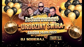 DJ ŚWIRU On Air B-DAY: THR!LL, DJ SOBIERAJ (14.09.2022)