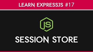 ExpressJS - Session Stores