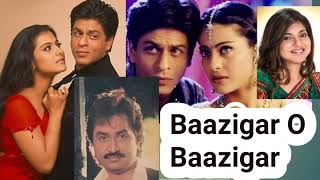 Baazigar O Baazigar ShahrukhKhan Kajol,Baazigar Movie