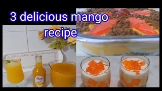 3 delicious recipe | mango dessert recipe | manga frooti juice recipe | recipe for kids