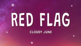 Cloudy June - Red Flag (Lyrics)