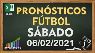 Pronósticos SÁBADO 06/02/21| APUESTAS DE FÚTBOL.