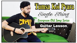 EOS-18 | Tumsa Koi Pyara Koi Masoom Nahi Hai Guitar Lesson | Single String | @KaustubhSoni