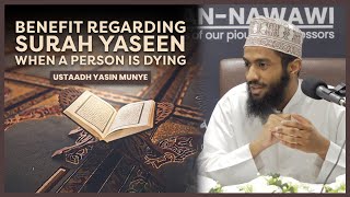 Benefit Regarding Surah Yaseen When A Person Is Dying || Ustaadh Yasin Munye