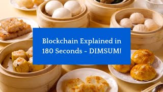 Blockchain Explained in 180 seconds - DIMSUM!