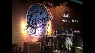 Matt Hendricks at Buddy Guy's club in Chicago - "Windy City Blues"