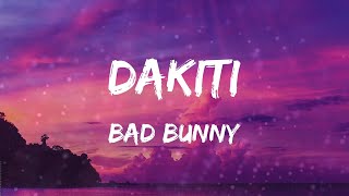 Bad Bunny - Dakiti (Letras)