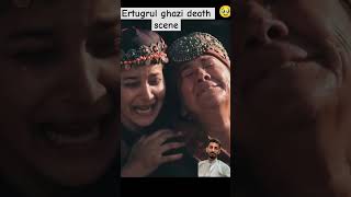 Ertugrul ghazi Death sad scene #shortvideo #ertugrul #trending #shorts #ghazi #bamsimoodoff #turgut