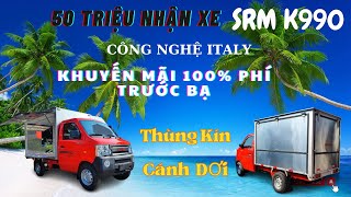 Xe SRM K990 thùng kín cánh dơi tải 920kg thùng dài 2m45 /// Nhận xe nhanh với 40 🍠