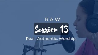 RAW SESSION 15  - We will wait upon The Lord