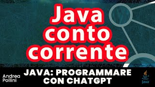 Programmare con ChatGPT in Java: Applicazione per la gestione di un conto corrente #java #chatgpt