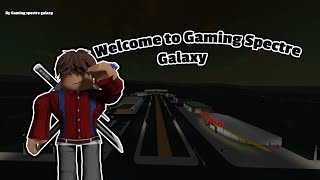 🌃 Welcome to Gaming Spectre Galaxy channel  Update 🌍