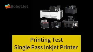 Printing Test   Single Pass Digital Inkjet Printer