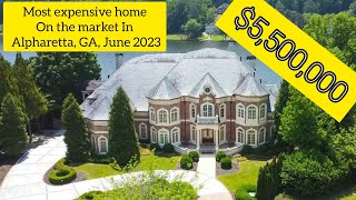 Most Expensive Home In Alpharetta, GA, June 2023! $5,500,000