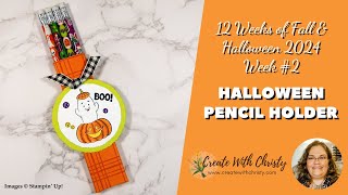 12 Weeks of Fall & Halloween 2024 Week 2-Playful Ghosts Pencil Holder