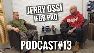 Podcast 13 - Jerry Ossi IFBB Pro