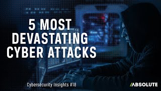 5 Most Devastating Cyber Attacks | Cybersecurity Insights #18