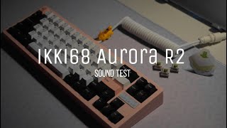 Ikki68 Aurora R2 - matcha latte switches | sound test