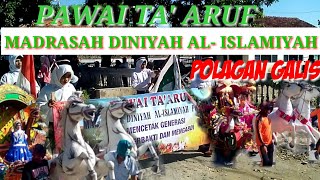 PAWAI TA' ARUF MADRASAH DINIYAH AL- ISLAMIYAH POLAGAN GALIS YG DI MERIAHKAN MUSIK DAUL RAMPAK NAONG