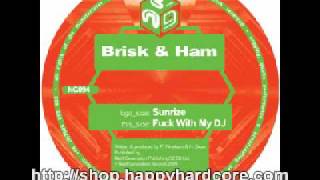 Brisk & Ham -  F**k With My DJ, Next Generation Records - NG094