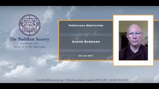 Theravada Meditation with Ajahn Sundara 28 June 2021