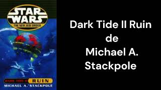 STAR WARS - Dark Tide II: Ruin de Michael A. Stackpole - RESUMEN