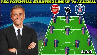 🚨 PSG POTENTIAL STARTING LINE UP VS ARSENAL 🔥 (4-3-3 Formation) CHAMPIONS LEAGUE NIGHT 2024/2025