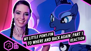 My Little Pony: FIM | Reaction |  6x25 | To Where And Back Again | Part 1