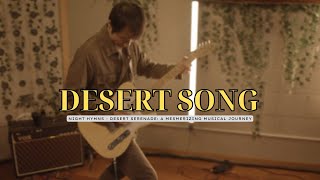 "Lost in Soundscapes 🎶 : Night Hymns - Desert Song (Official Music Video)