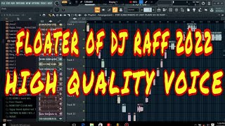 DJ FLOATER FREE DOWNLOAD | DJ RAFF VOICE OVER QUALITY