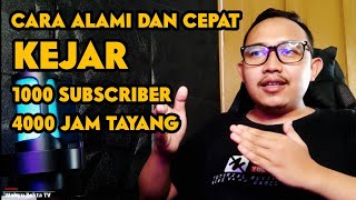 CARA ALAMI DAN CEPAT KEJAR 1000 SUBSCRIBER DAN 4000 JAM TAYANG! SIMAK SAMPAI HABIS!! #youtuberpemula