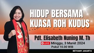 🔴HIDUP BERSAMA KUASA ROH KUDUS | PDT. ELISABETH NUNING | Gereja Bethany Indonesia