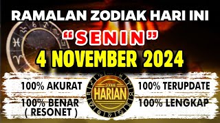 RAMALAN ZODIAK HARI INI SENIN 4 NOVEMBER 2024 LENGKAP DAN AKURAT