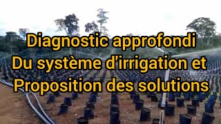 Diagnostic approfondi du système d'irrigation et proposition des solutions.