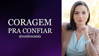 CORAGEM PRA CONFIAR - LINK NA LEGENDA