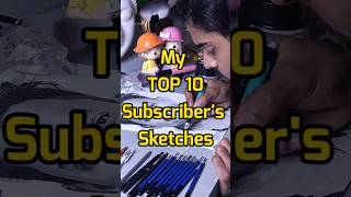 My Top 10 Subscriber's Sketches💥🫶 Comment your favourite.. and Subscribe for your sketch ❤️ #shorts