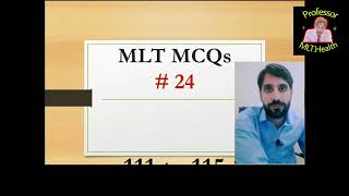 MLT MCQs | No: 24 | MCQS 111 to 115