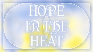 Hope In The Heat: In Conversation