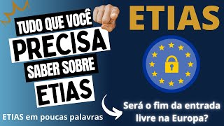 É o fim da livre entrada na União Europeia? ETIAS em poucas palavras, autorização de viagem ETIAS